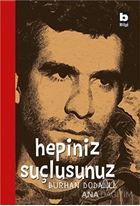 Hepiniz Suçlusunuz