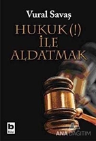 Hukuk (!) İle Aldatmak