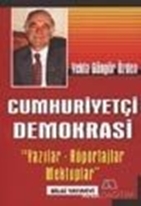 Cumhuriyetçi Demokrasi Yazılar Röportajlar Mektuplar