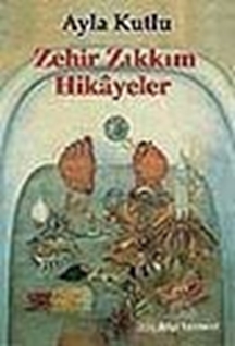 Zehir Zıkkım Hikayeler