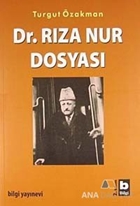 Dr. Rıza Nur Dosyası