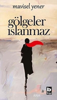 Gölgeler Islanmaz