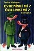 Evreninki mi? Özalınki mi?  Tarihle Yüzleşme...