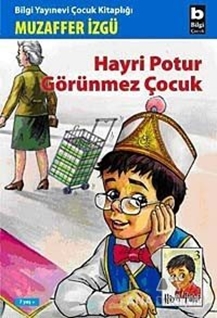 Hayri Potur Görünmez Çocuk