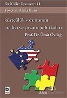 Kürtçülük Sorununun Analizi ve Çözüm Politikaları Bir Millet Uyanıyor: 11