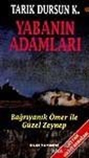 Yabanın Adamları / Bağrıyanık Ömer ile Güzel Zeynep