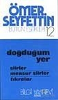 Doğduğum Yer Şiirler / Mensur Şiirler / Fıkralar