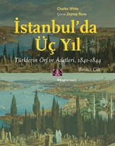 İstanbul’da Üç Yıl  1.Cilt
