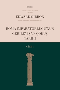 Roma İmparatorluğu’nun Gerileyiş ve Çöküş Tarihi  1. Cilt