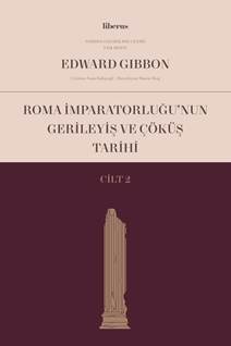 Roma İmparatorluğu’nun Gerileyiş ve Çöküş Tarihi 2.Cilt