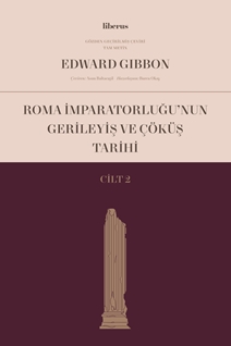 Roma İmparatorluğu’nun Gerileyiş ve Çöküş Tarihi 2.Cilt