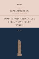 Roma İmparatorluğu’nun Gerileyiş ve Çöküş Tarihi 3. Cilt