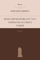 Roma İmparatorluğu’nun Gerileyiş ve Çöküş Tarihi 4.Cilt