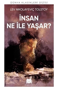 İnsan Ne İle Yaşar? Dünya Klasikleri Dizisi