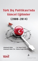 Türk Dış Politikas'ında Güncel Eğilimler (2000-2014)