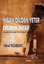 İnsan Dilden Yeter Dilden Biter