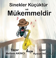 Sinekler Küçüktür ve Mükemmeldir