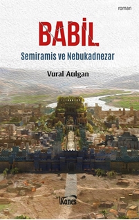 Babil: Semiramis ve Nebukadnezar