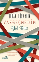 Vazgeçmedim Yol Bitti