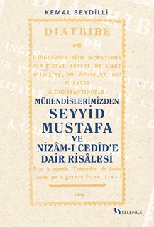 Mühendislerimizden Seyyid Mustafa ve Nizam-ı Cedid’e Dair Risalesi