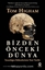 Bizden Önceki Dünya: İnsanlığın Kökenlerinin Yeni Tarihi