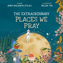 The Extraordınary Places We Pray