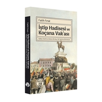 İştip Hadisesi ve Koçana Vak’ası