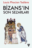 BİZANS’IN SON SEZARLARI