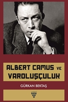 ALBERT CAMUS VE VAROLUŞÇULUK