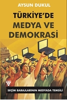 TÜRKİYE’DE MEDYA VE DEMOKRASİ