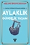 AYLAKLIK VE GÜNDELİK YAŞAM