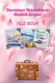 UNUTULMAZ YOLCULUKLARIN HÜZÜNLÜ GEZGİNİ