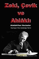 Zeki, Çevik ve Ahlaklı