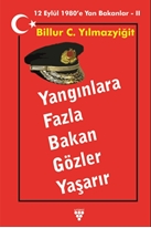 YANGINLARA FAZLA BAKAN GÖZLER YAŞARIR