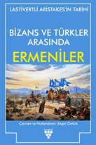 Bizans ve Türkler Arasında Ermeniler