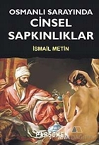 Osmanlı Sarayında Cinsel Sapkınlıklar