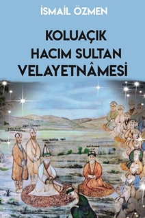 KOLUAÇIK HACIMSULTAN VELAYETNAMESİ