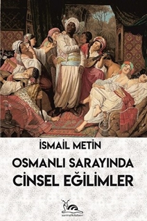 OSMANLI SARAYINDA CİNSEL EĞİLİMLER