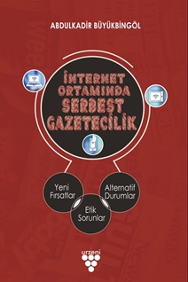 İNTERNET ORTAMINDA SERBEST GAZETECİLİK