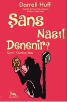 ŞANS NASIL DENENİR?