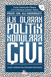 İLK OLARAK POLİTİK KONULARA ÇİVİ