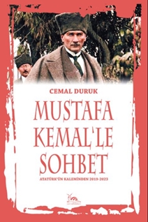 MUSTAFA KEMAL’LE SOHBET