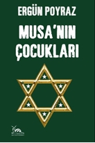 MUSA’NIN ÇOCUKLARI