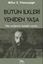 BÜTÜN İLKLERİ YENİDEN YAŞA