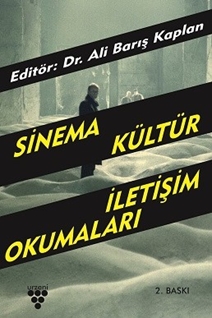 SİNEMA, KÜLTÜR, İLETİŞİM OKUMALARI