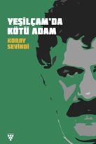 YEŞİLÇAM’DA KÖTÜ ADAM