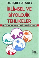 İKLİMSEL VE BİYOLOJİK TEHLİKELER