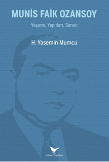 Munis Faik Ozansoy: Yaşamı, Yapıtları, Sanatı