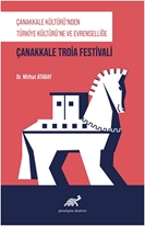 Çanakkale Kültürü'nden Türkiye Kültürü'ne ve Evrenselliğe - Çanakkale Troia Festivali