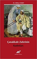 Çanakkale Zaferi’nin Kadınları